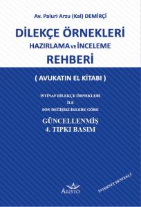 Dilekçe Örnekleri Hazırlama ve İnceleme Rehberi Dilekçe Örnekleri Hazırlama ve İnceleme Rehberi