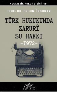 Türk Hukukunda Zaruri Su Hakkı Türk Hukukunda Zaruri Su Hakkı