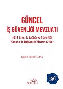 Güncel İş Sağlığı ve Güvenliği Mevzuatı