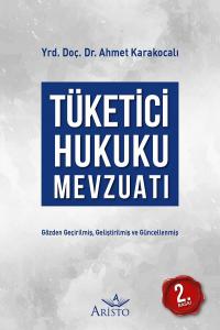 Güncel Tüketici Hukuku Mevzuatı Güncel Tüketici Hukuku Mevzuatı