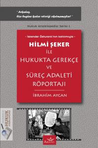 Hukukta Gerekçe ve Süreç Adaleti Röportajı Hukukta Gerekçe ve Süreç Adaleti Röportajı
