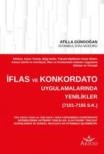 İflas ve Konkordato Uygulamalarında Yenilikler İflas ve Konkordato Uygulamalarında Yenilikler