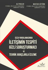 İletişimin Tespiti Gizli Soruşturmacı ve Teknik Araçlarla İzleme İletişimin Tespiti Gizli Soruşturmacı ve Teknik Araçlarla İzleme