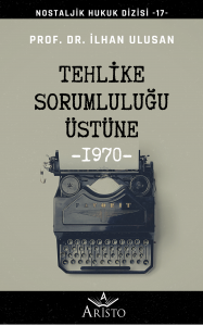 Tehlike Sorumluluğu Üstüne Tehlike Sorumluluğu Üstüne