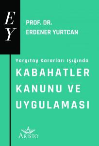 Kabahatler Kanunu ve Uygulaması Kabahatler Kanunu ve Uygulaması