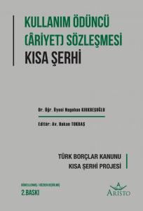 Kullanma Ödüncü (Ariyet) Sözleşmesi Kısa Şerhi Kullanma Ödüncü (Ariyet) Sözleşmesi Kısa Şerhi
