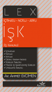 LEX İş Kanunu (İşK) LEX İş Kanunu (İşK)