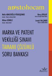 Marka ve Patent Vekilliği Sınavı Tamamı Çözümlü Soru Bankası Marka ve Patent Vekilliği Sınavı Tamamı Çözümlü Soru Bankası