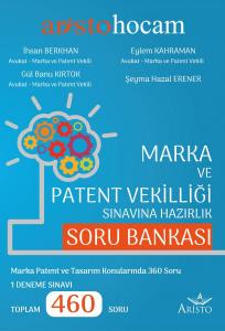 Marka ve Patent Vekilliği Sınavına Hazırlık Soru Bankası Marka ve Patent Vekilliği Sınavına Hazırlık Soru Bankası