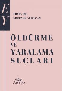 Öldürme ve Yaralama Suçları