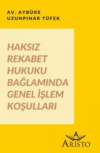 Haksız Rekabet Hukuku Bağlamında Genel İşlem Koşulları