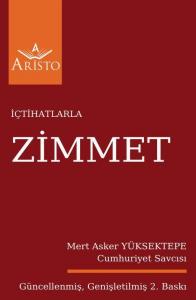 İçtihatlarla Zimmet İçtihatlarla Zimmet