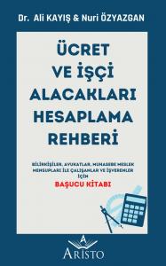 Ücret ve İşçi Alacakları Hesaplama Rehberi