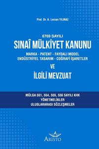 Sınaî Mülkiyet Kanunu Sınaî Mülkiyet Kanunu