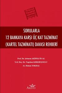 Sorularla 12 Bankaya Karşı Üç Kat Tazminat - 1. Baskı Sorularla 12 Bankaya Karşı Üç Kat Tazminat - 1. Baskı