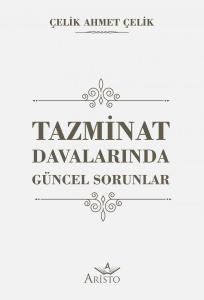 Tazminat Davalarında Güncel Sorunlar Tazminat Davalarında Güncel Sorunlar