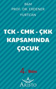 TCK - CMK - ÇKK Kapsamında Çocuk TCK - CMK - ÇKK Kapsamında Çocuk