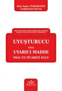 Uyuşturucu veya Uyarıcı Madde İmal ve Ticareti Suçu Uyuşturucu veya Uyarıcı Madde İmal ve Ticareti Suçu