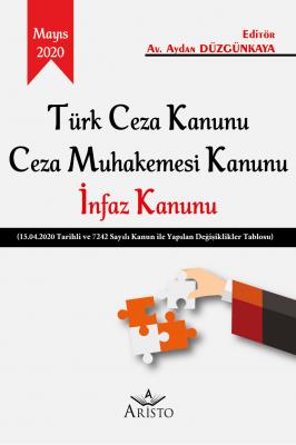 Türk Ceza Kanunu - Ceza Muhakemesi Kanunu - İnfaz Kanunu Aristo Yayıne