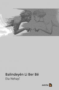 BALINDEYÊN LI BER BÊ BALINDEYÊN LI BER BÊ