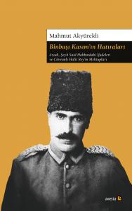 BİNBAŞI KASIM'IN HATIRALARI BİNBAŞI KASIM'IN HATIRALARI