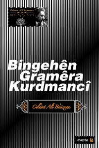 BINGEHÊN GRAMÊRA KURMANCÎ BINGEHÊN GRAMÊRA KURMANCÎ