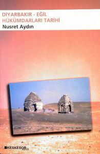 DİYARBAKIR - EĞİL HÜKÜMDARLARI TARİHİ