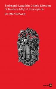 EMÎRXANÊ LEPZÊRÎN Û KELA DIMDIM EMÎRXANÊ LEPZÊRÎN Û KELA DIMDIM