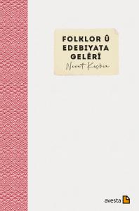 FOLKLOR Û EDEBIYATA GELÊRÎ FOLKLOR Û EDEBIYATA GELÊRÎ