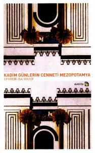 KADİM GÜNLERİN CENNETİ MEZOPOTAMYA KADİM GÜNLERİN CENNETİ MEZOPOTAMYA