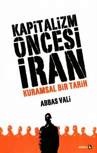 KAPİTALİZM ÖNCESİ İRAN KAPİTALİZM ÖNCESİ İRAN