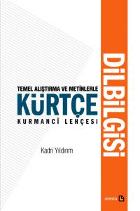 KÜRTÇE DİLBİLGİSİ KÜRTÇE DİLBİLGİSİ