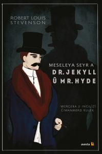 MESELEYA SEYR A DR. JEKYYL Û Mr. HYDE MESELEYA SEYR A DR. JEKYYL Û Mr. HYDE