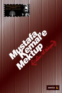 MUSTAFA KEMAL'E MEKTUP MUSTAFA KEMAL'E MEKTUP