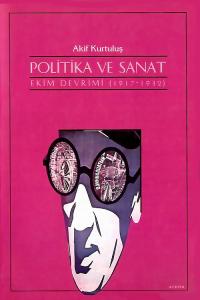POLİTİKA VE SANAT (Ekim Devrimi)