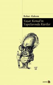 YAŞAR KEMAL'İN YAPITLARINDA KÜRTLER YAŞAR KEMAL'İN YAPITLARINDA KÜRTLER
