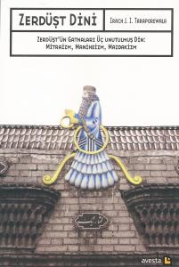 ZERDÜŞT DİNİ - Zerdüşt'ün Gathaları