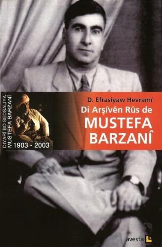 DI ARŞÎVÊN RÛS DE MUSTEFA BARZANÎ (1945 - 1958)