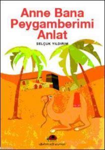 Anne Bana Peygamberimi Anlat