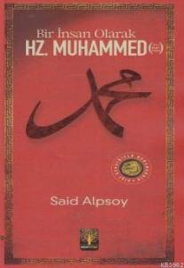 Bir İnsan Olarak Hz. Muhammed