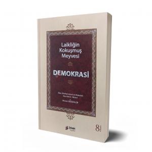 Laikliğin Kokuşmuş Meyvesi Demokrasi