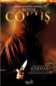 Derin Devletin Tasfiyesi: Büyük Çöküş