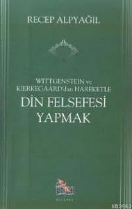 Din Felsefesi Yapmak