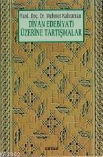 Divan Edebiyatı Üzerine Tartışmalar
