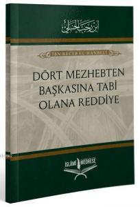 Dört Mezhepten Başkasına Tabi Olana Reddiye