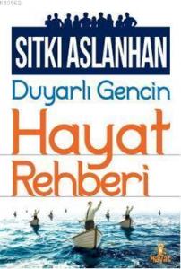 Duyarlı Gencin Hayat  Rehberi