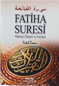 Fatiha Süresi, Manası Önemi Ve Fazileti