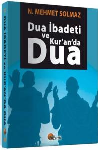 Dua İbadeti ve Kuranda Dua