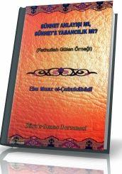 Sünnet Anlayışı mı, Sünnete Yabancılık m