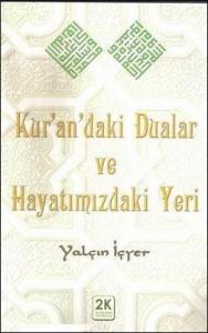 Kurandaki Dualar Ve hayatımızdaki Yeri
